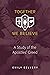 Together We Believe: A Study of the Apostle's Creed