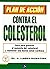 Plan de acción contra el colesterol by J. Larry Durstine