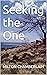 Seeking the One
