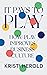 It Pays to PLAY: How Play I...