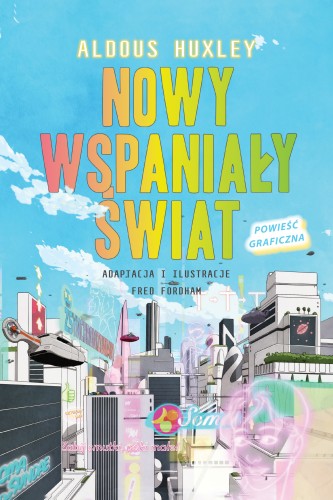 Nowy wspaniały świat. Powieść graficzna