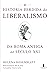 A historia perdida do liberalismo. Da Roma antiga ao seculo XXI (Em Portugues do Brasil)
