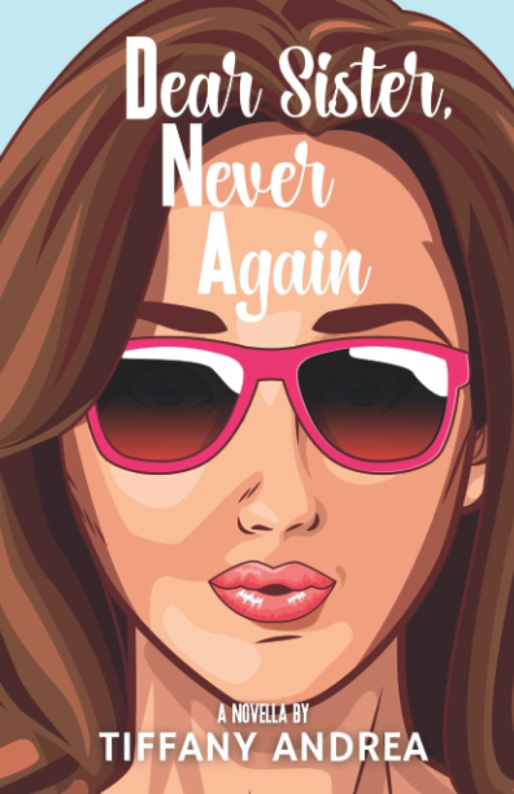 Dear Sister, Never Again (Paperback)