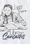 Un libro para cansados (Spanish Edition) Un libro para cansados (Spanish Edition)