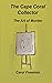 The Cape Coral Collector by Carol  Freeman