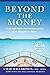 Beyond the Money: 8 Lifesty...
