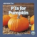 P Is for Pumpkin