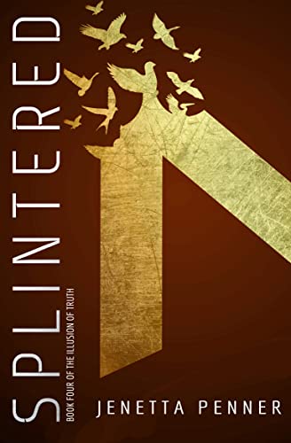 Splintered (The Illusion of Truth #4)