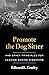 Promote the Dog Sitter by Edward L. Conley Promote the Dog Sitter by Edward L. Conley