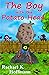The Boy with the Potato Head by Rachael K. Hoffmann