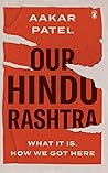 Our Hindu Rashtra: What It Is. How We Got Here Book cover for Our Hindu Rashtra: What It Is. How We Got Here