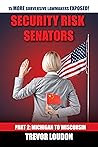 Security Risk Senators: Part 2: Michigan to Wisconsin Security Risk Senators: Part 2: Michigan to Wisconsin