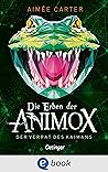 Der Verrat des Kaimans (Die Erben der Animox, #4)