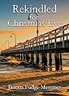 Rekindled for Christmas Eve