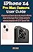 iPhone 14 Pro Max Camera User Guide: A Beginners and Seniors step by step manual to effectively master the New Apple iPhone 14 Series cameras for advanced photography with iOS 16 Tips and Tricks