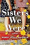 The Sisters We Were