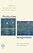 Productive Imagination: Its...