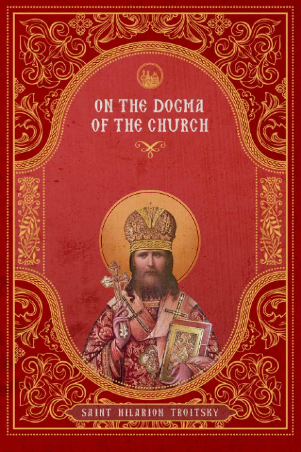 On the Dogma of the Church: An Historical Overview of the Sources of Ecclesiology (Paperback)