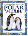 Polar wildlife (Usborne world wildlife)