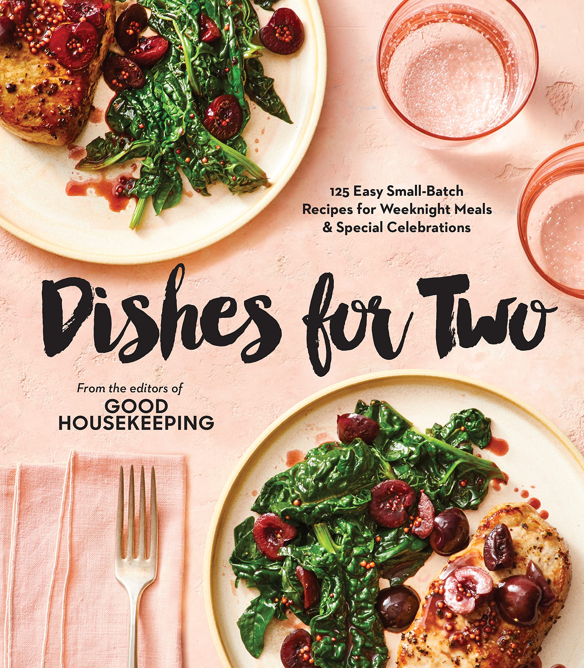 Good Housekeeping Dishes For Two: 125 Easy Small-Batch Recipes for Weeknight Meals & Special Celebrations (Kindle Edition)