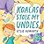Koalas Stole My Undies by Kylie Howarth