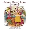 Granny Nanny Bakes A Count Cake (Adventures with Granny Nanny)