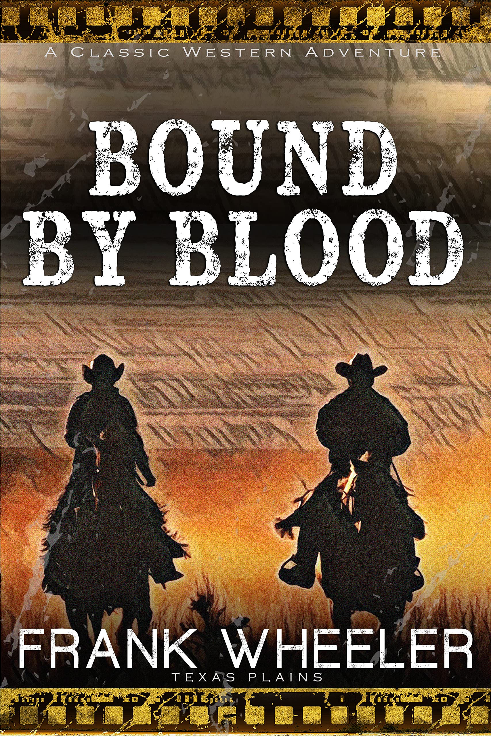 Bound By Blood: A Classic Western Adventure (Westward Western Saga)