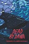 Dead by Dawn: Tropikal Monsters & Other Tales of Madness (FiENdish to FENtastic Tales)