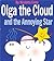 Olga the Cloud and the Annoying Star