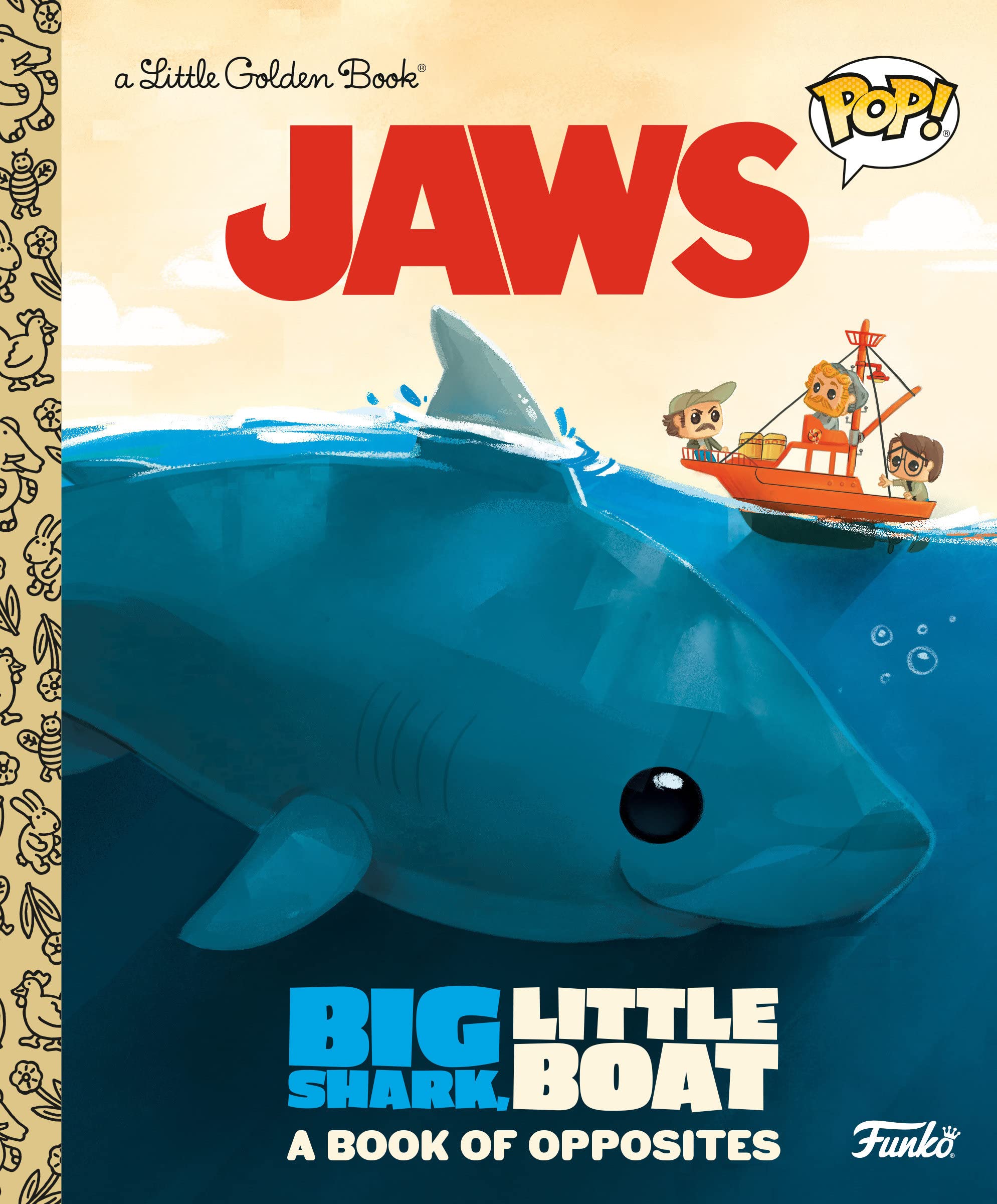 Jaws: Big Shark, Little Boat! a Book of Opposites (Funko Pop!) (Little Golden Book)