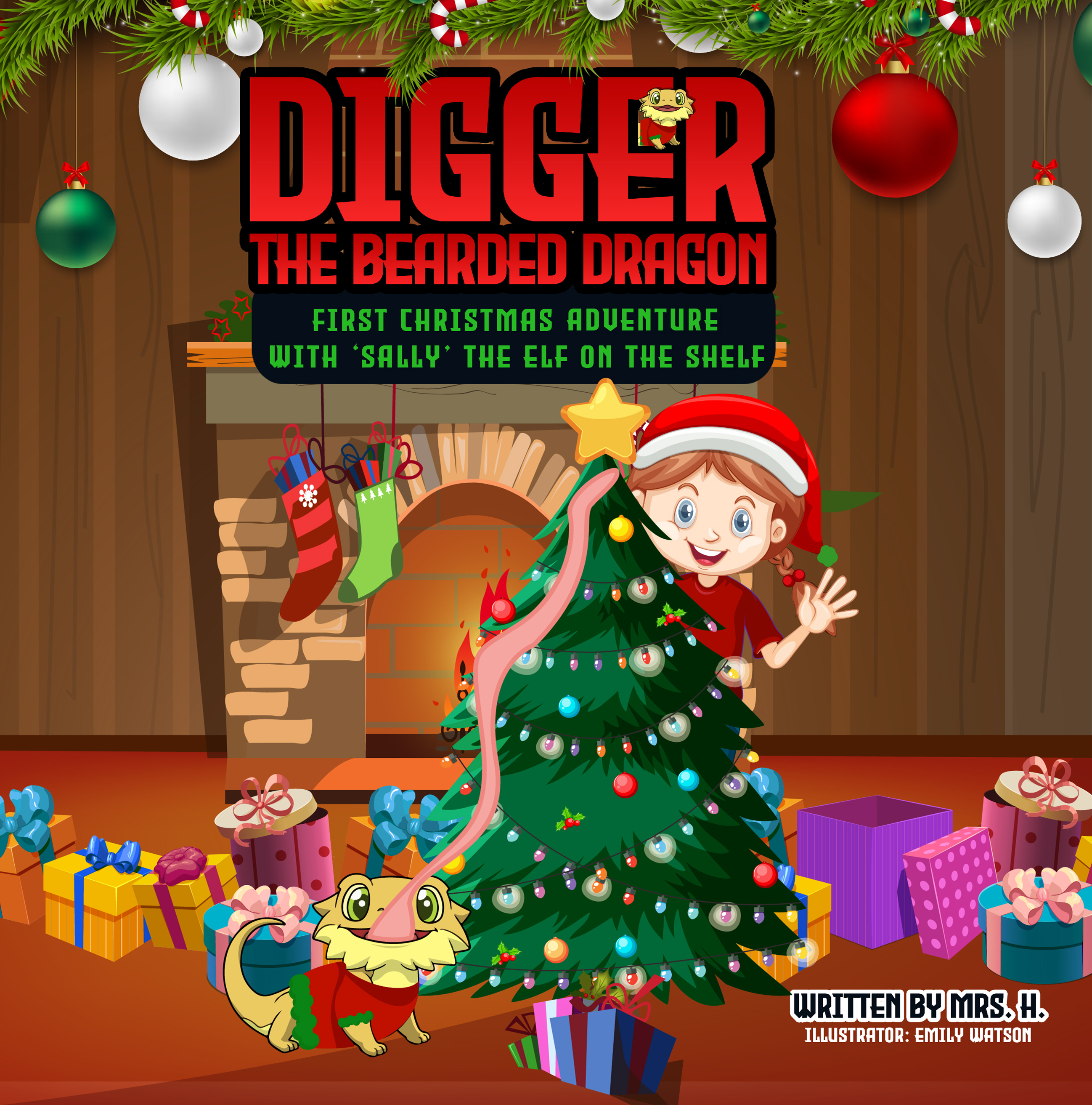 Digger The Bearded Dragon: First Christmas Adventure with 'Sally" the Elf on the Shelf