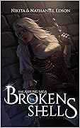 Broken Shells: The Ashling Saga