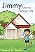 Jimmy Learns About Life by Pamela A. Taylor