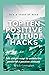 Top Ten Positive Attitude Hacks: Ten simple ways to unlock the power of a positive attitude