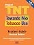 Project T.N.T. Towards No Tobacco Use by Project TNT Staff