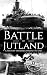 Battle of Jutland: A History from Beginning to End (World War 1)