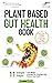 Plant Based Gut Health Book...