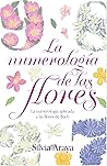 La Numerología de las Flores: La numerología aplicada a las flores de Bach (Spanish Edition)