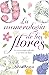 La Numerología de las Flores: La numerología aplicada a las flores de Bach (Spanish Edition)