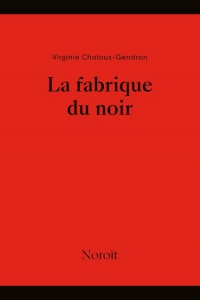 La fabrique du noir