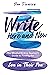 Write Here and Now by Dan Tricarico