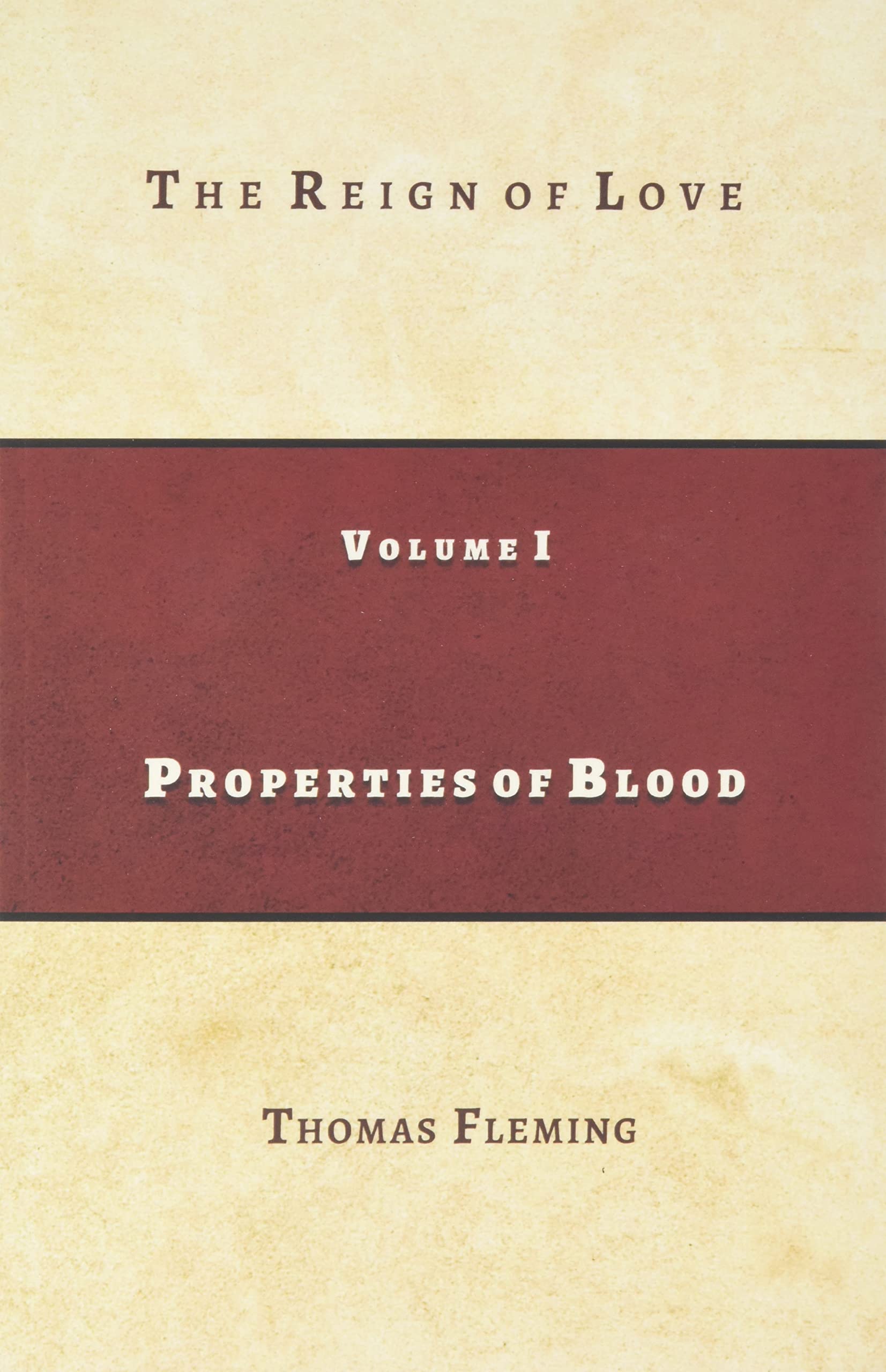Properties of Blood: The Reign of Love (Paperback)