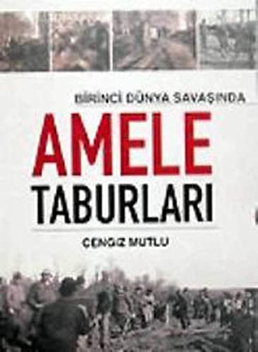 Amele Taburlari Birinci Dünya Savasinda (Paperback)