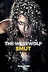 THE WEREWOLF SMUT...
