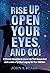 Rise Up, Open Your Eyes, and Go!: 21 Eternal Principles to Live a Life That Honors God and Leaves a Spiritual Legacy for Your Children