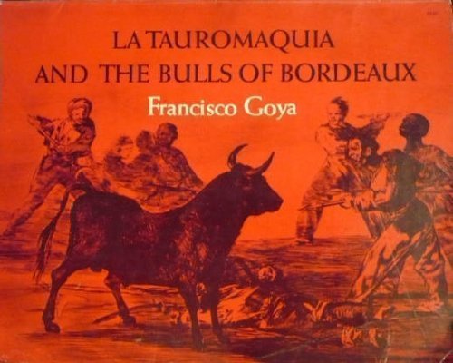 LA Tauromaquia and the Bulls of Bordeaux