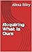 Acquiring What Is Ours (Mandatory Submission Book 2)