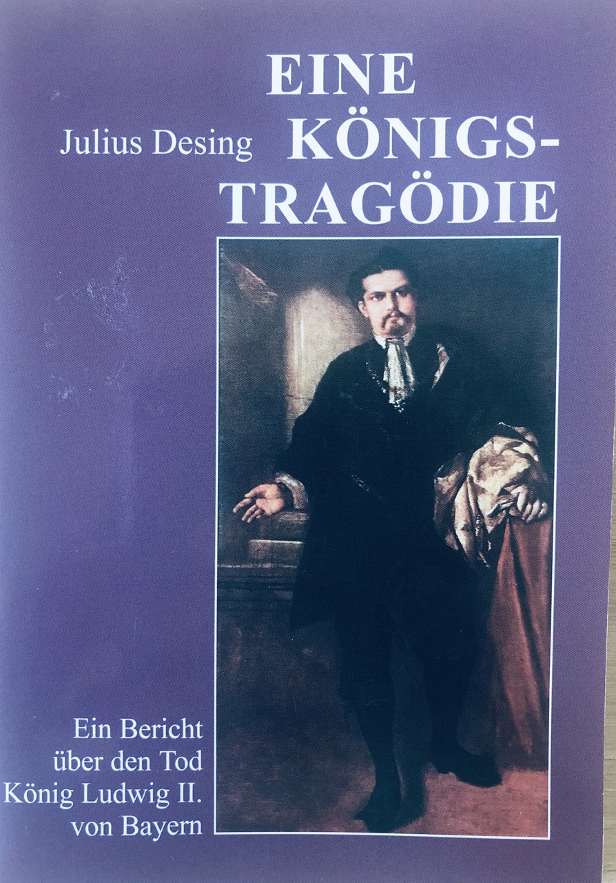 Eine Königstragödie. Ein Bericht über den Tod König Ludwig II. von Bayern (Paperback)