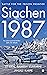 Siachen, 1987: Battle for the Frozen Frontier