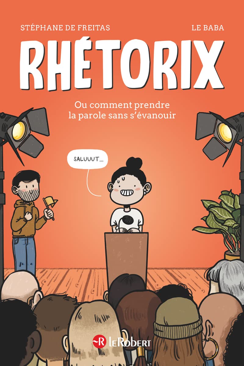 Rhétorix ou comment prendre la parole sans s'évanouir (Hardcover)